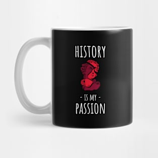 History is My Passion Mug